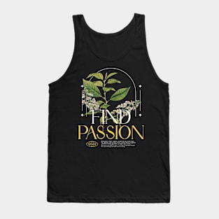 Find Passion, challenges are what make us strong, beautiful plant illustration Tank Top